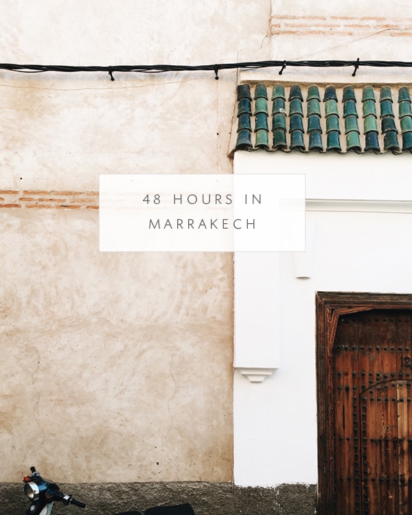 our travel guide to 48 hours in Marrakech! | via coco kelley